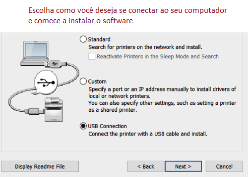 Escolha como deseja se conectar ao computador e comece a instalar o software.